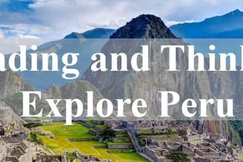 Reading and Thinking----Explore Peru
