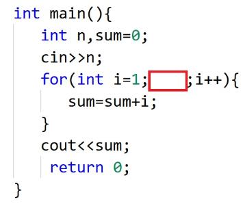 <p>图中图中代码的作用是&#xff1a;输入一个整数n&#xff0c;求出1&#43;2&#43;3&#43;......&#43;n的值是多少。那么红色方框处要填的代码内容是什么&#xff1f;(注意&#xff1a;要不要分号&#xff09;</p>