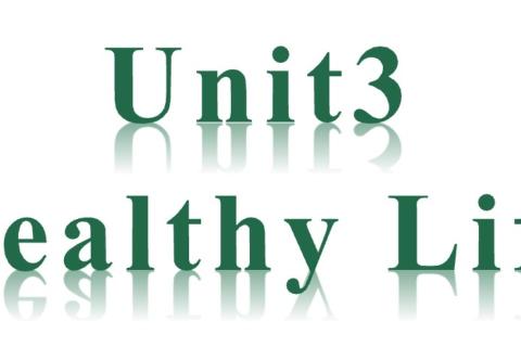 Unit 3 Healthy Life