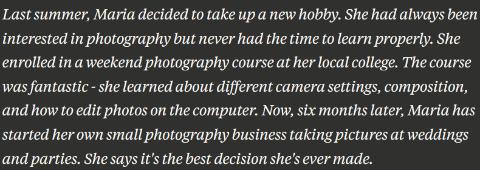 <p><i>(Reading for Main Ideas) </i>What does Maria think about her decision to learn photography?</p>