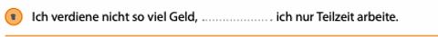 <p>weil, wenn oder denn?</p>