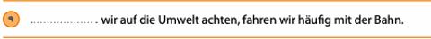 <p>weil, wenn oder denn?</p>